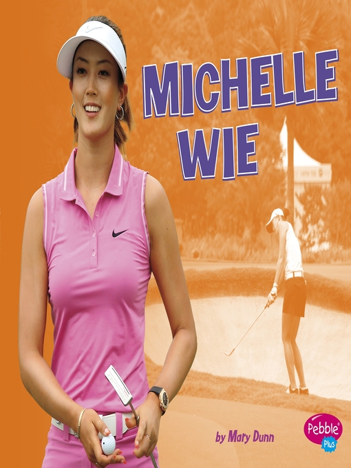Title details for Michelle Wie by Mary R. Dunn - Available